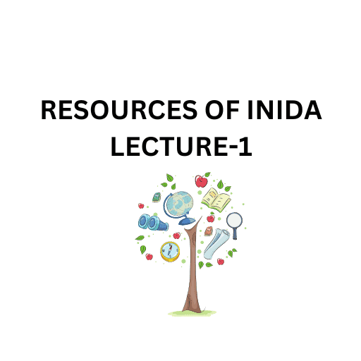 RESOURCES OF INIDA LECTURE-1